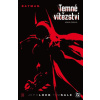 Batman - Temné vítězství - kniha druhá - Jeph Loeb, Tim Sale, Batman - Temné vítězství - kniha druhá - Jeph Loeb, Tim Sale,