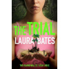 The Trial - Laura Bates The Trial - Laura Bates