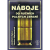 Náboje do ručních palných zbraní - Jindřich Hýkel ,Václav Malimánek Náboje do ručních palných zbraní - Jindřich Hýkel ,Václav Malimánek