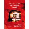 Snesitelná těžkost bytí - Bartková Alica Snesitelná těžkost bytí - Bartková Alica