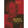 Baron Trenck - Nová tvář legendy - Petra Urbanová, Petr Vachůt Baron Trenck - Nová tvář legendy - Petra Urbanová, Petr Vachůt