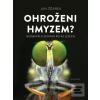 Ohroženi hmyzem? (Jan Žďárek) Ohroženi hmyzem? (Jan Žďárek)