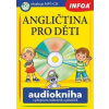 Angličtina pro děti Audiokniha s přepisem nahrávek a písniček Angličtina pro děti Audiokniha s přepisem nahrávek a písniček