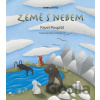 Země s nebem - Pavel Pospíšil, Alena Vobejdová (ilustrátor) Země s nebem - Pavel Pospíšil, Alena Vobejdová (ilustrátor)