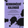 Nedokončený kalendář na tento rok a všechny roky příští - Hauptbahnhof Eberhardt Nedokončený kalendář na tento rok a všechny roky příští - Hauptbahnhof Eberhardt