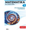 Matematika pro střední školy 1 (Pracovní učebnice) - Petr Budín; Jan Kozák Matematika pro střední školy 1 (Pracovní učebnice) - Petr Budín; Jan Kozák