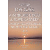 DVORÁK, Anton - 9. symfónia E-moll DVORÁK, Anton - 9. symfónia E-moll