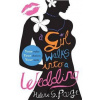 A Girl Walks into a Wedding - Helena S. Paige A Girl Walks into a Wedding - Helena S. Paige