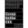 Černá kniha CIA - Denoël Ynonnick Černá kniha CIA - Denoël Ynonnick