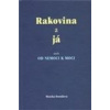 Rakovina a já - Monika Dostálová Rakovina a já - Monika Dostálová