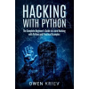 Hacking with Python - Owen Kriev Hacking with Python - Owen Kriev