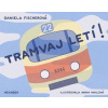 Tramvaj letí! - Daniela Fischerová, Anna Niklová ilustrátor Tramvaj letí! - Daniela Fischerová, Anna Niklová ilustrátor
