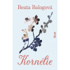 Kornélie - Beata Balogová Kornélie - Beata Balogová