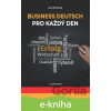 E-kniha Business Deutsch pro každý den - Iva Michňová 2025 E-kniha Business Deutsch pro každý den - Iva Michňová 2025