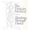 The Duncan Method - Thinking Through Dance - Eva Blažíčková The Duncan Method - Thinking Through Dance - Eva Blažíčková