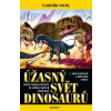 Úžasný svět dinosaurů - 2. aktualizované a doplněné vydání - Vladimír Socha Úžasný svět dinosaurů - 2. aktualizované a doplněné vydání - Vladimír Socha