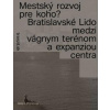 Mestský rozvoj pre koho? - Eliška Mazalanová Mestský rozvoj pre koho? - Eliška Mazalanová