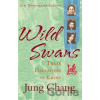 Wild Swans - Jung Chang Wild Swans - Jung Chang