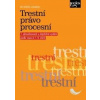 Trestní právo procesní podle stavu k 1. 9. 2023 Trestní právo procesní podle stavu k 1. 9. 2023
