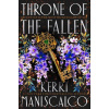 Throne of the Fallen - Kerri Maniscalco Throne of the Fallen - Kerri Maniscalco