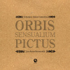 Orbis sensualium pictus (Svět v obrazech) Orbis sensualium pictus (Svět v obrazech)