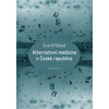 Alternativní medicína v České republice (Eva Křížová) Alternativní medicína v České republice (Eva Křížová)