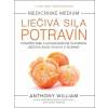 Liečivá sila potravín - Anthony William Liečivá sila potravín - Anthony William