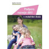 Podpora rozvoje dětí v mateřské škole Podpora rozvoje dětí v mateřské škole