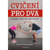 Cvičení pro dva - Trénujte společně - Popowych Krista Cvičení pro dva - Trénujte společně - Popowych Krista