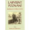 Labyrint poznání - Urbanová Jaroslava, Leopold Pochobradský Labyrint poznání - Urbanová Jaroslava, Leopold Pochobradský
