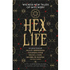 Hex Life - Wicked New Tales of Witchery Hex Life - Wicked New Tales of Witchery