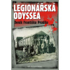 Legionářská odyssea - Deník Františka Prudila - Oldřich Jurman Legionářská odyssea - Deník Františka Prudila - Oldřich Jurman