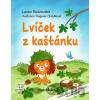 Lvíček z kaštánku - Lenka Rožnovská, Dagmar Chládková Lvíček z kaštánku - Lenka Rožnovská, Dagmar Chládková