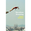 Barcelona Dreaming - Rupert Thomson Barcelona Dreaming - Rupert Thomson