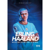 Erling Haaland: nekompromisní Viking Erling Haaland: nekompromisní Viking