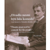 Divadlo nesmí býti lidu komedií. Leoš Janáček a Národní divadlo v Brně - Jiří Zahrádka Divadlo nesmí býti lidu komedií. Leoš Janáček a Národní divadlo v Brně - Jiří Zahrádka