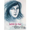 Ještě je čas - Šárka Šišková Ještě je čas - Šárka Šišková