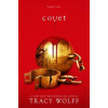Covet - Tracy Wolff, Little, Brown Book Group Covet - Tracy Wolff, Little, Brown Book Group