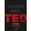 Hovor ako TED - Carmine Gallo Hovor ako TED - Carmine Gallo