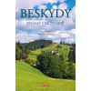 Beskydy známé i neznámé - Soukup Vladimír David st Petr Beskydy známé i neznámé - Soukup Vladimír David st Petr