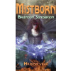 Mistborn - Hrdina věků - Brandon Sanderson Mistborn - Hrdina věků - Brandon Sanderson