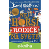 E-kniha Nejhorší rodiče na světě - David Walliams, Tony Ross (ilustrátor) E-kniha Nejhorší rodiče na světě - David Walliams, Tony Ross (ilustrátor)