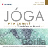 Jóga pro zdraví - Martina Šedová, Lenka Chuchutová Jóga pro zdraví - Martina Šedová, Lenka Chuchutová