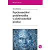 Psychosociální problematika v ošetřovatelské pr.. - Mellanová Alena Psychosociální problematika v ošetřovatelské pr.. - Mellanová Alena