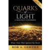 Quarks of Light Quarks of Light