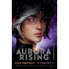 Aurora Rising - Amie Kaufman, Jay Kristoff Aurora Rising - Amie Kaufman, Jay Kristoff