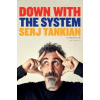 Down with the System - Serj Tankian Down with the System - Serj Tankian