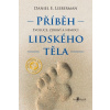 Příběh lidského těla - Daniel E. Lieberman Příběh lidského těla - Daniel E. Lieberman