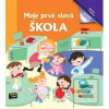 Moje prvé slová Škola Moje prvé slová Škola