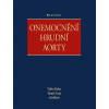 Onemocnění hrudní aorty - Tomáš Grus, Vilém Rohn Onemocnění hrudní aorty - Tomáš Grus, Vilém Rohn